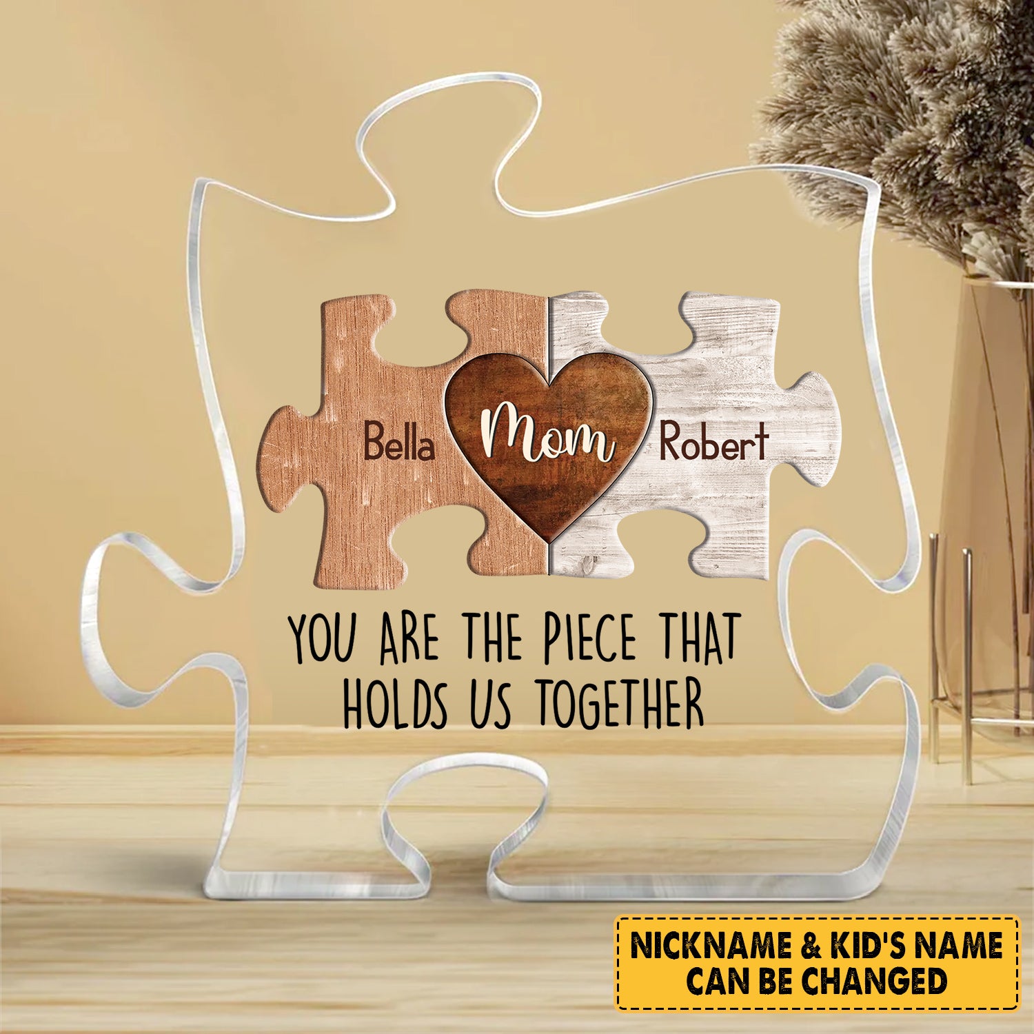 Mom You Are The Piece That Holds Us Together - Personalized Puzzle Acrylic Plaque Gift For Mom