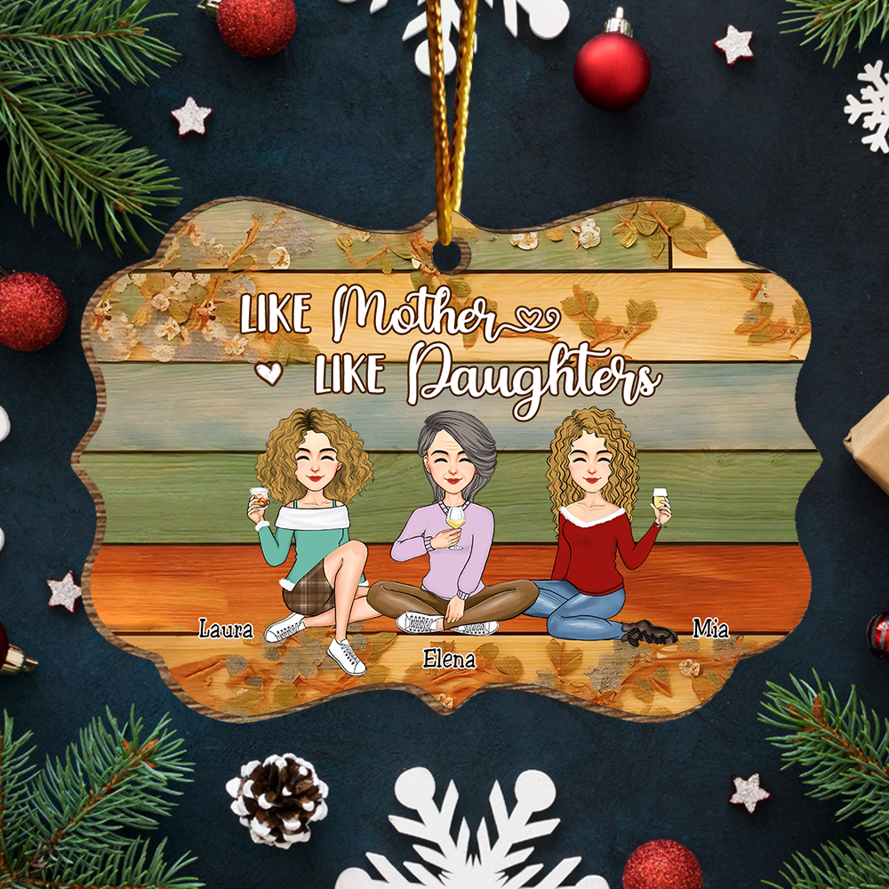 Like Mother Like Daughters - Personalized Wooden Ornament