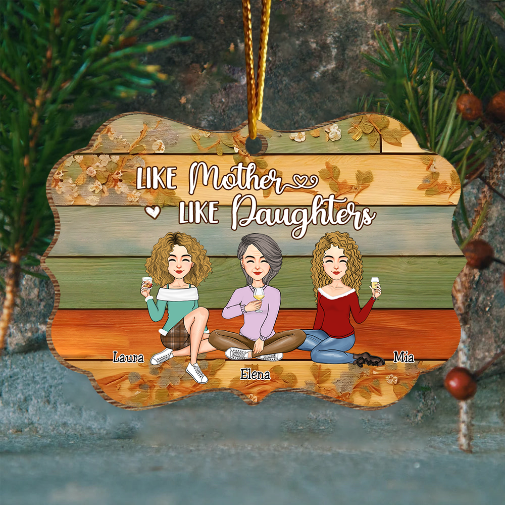 Like Mother Like Daughters - Personalized Wooden Ornament