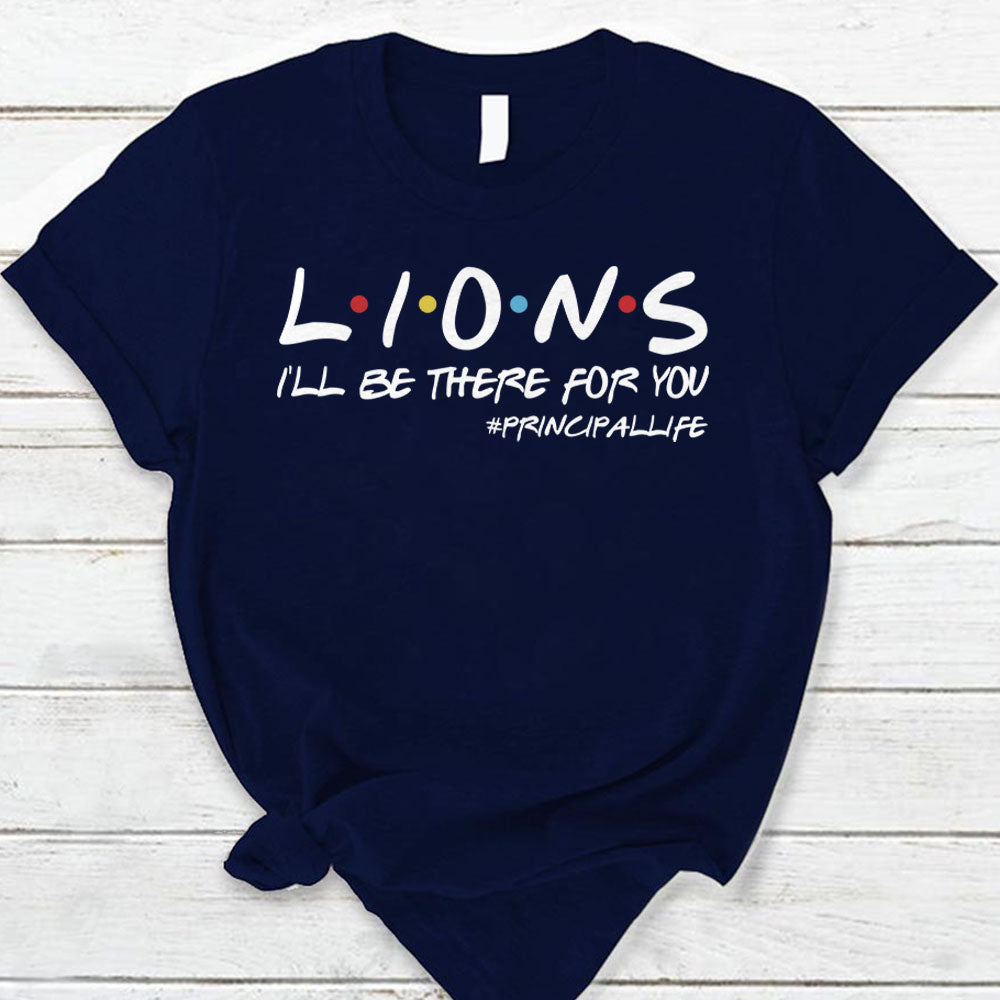 Personalized Lions I Will Be There For You Teacher Life Shirt For Teacher Hk10