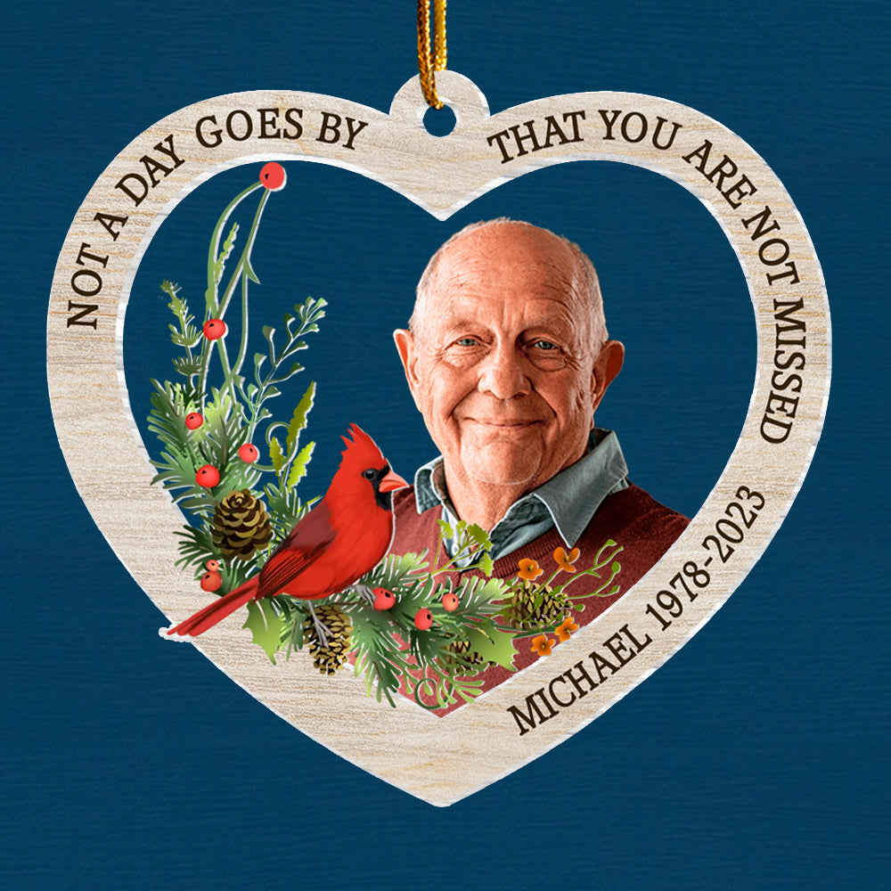 Not A Day Goes By That You Are Not Missed - Personalized Custom Acrylic Ornament