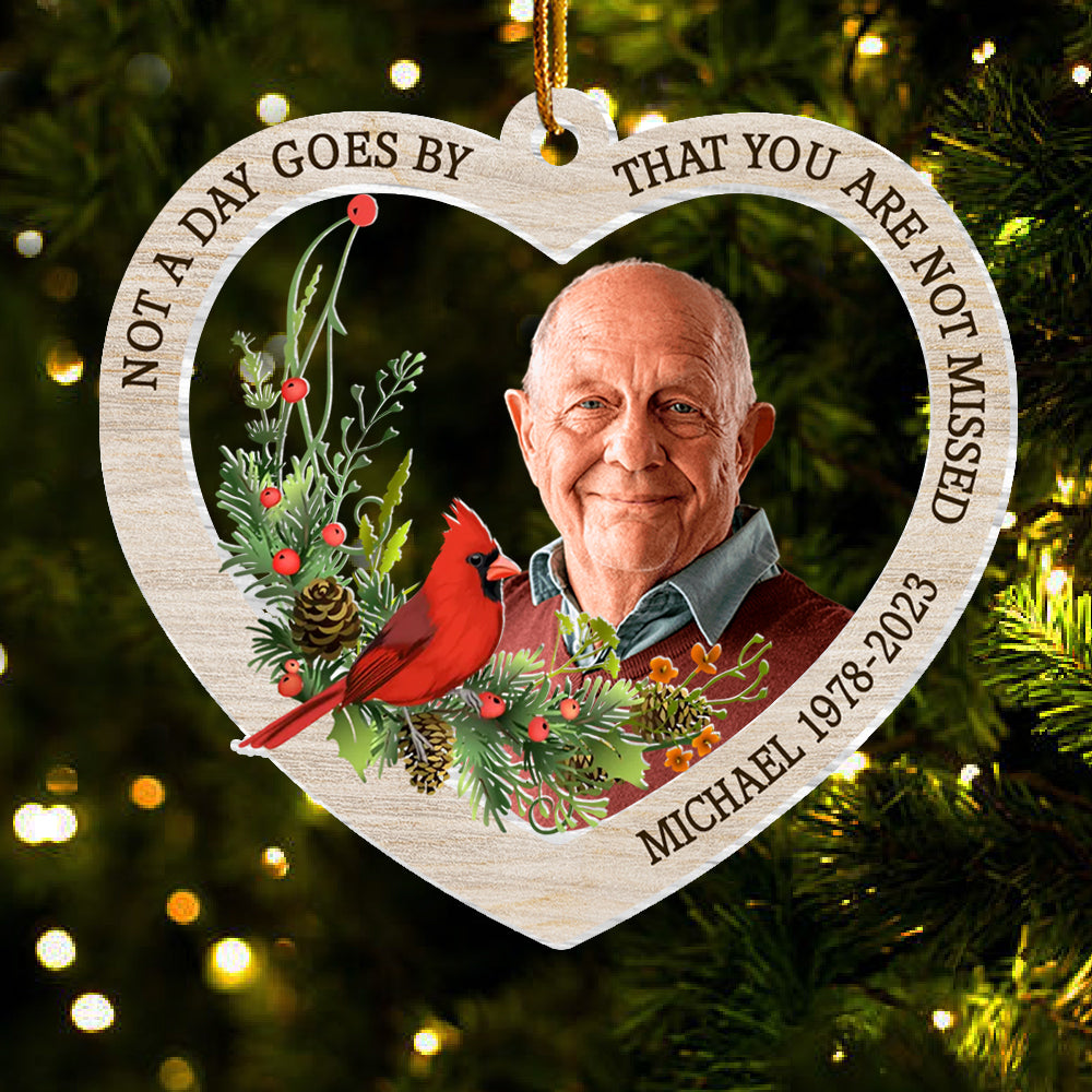 Not A Day Goes By That You Are Not Missed - Personalized Custom Acrylic Ornament