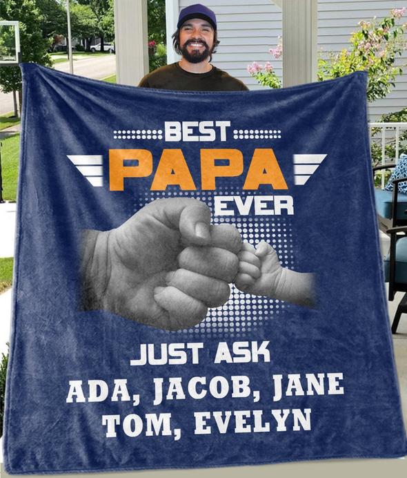 Best Papa Ever Just Ask With Grandkids Hand To Hand Custom Name Blanket Gift For Grandpa