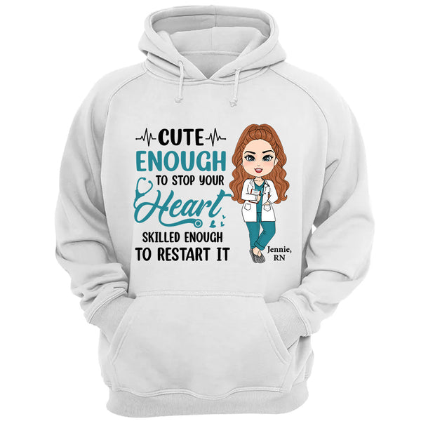 Personalized Nurse Shirts Cute Enough To Stop Your Heart Skilled Enough To Restart It Nurse Week Cute Nurse Shirt K1702 InterestPod