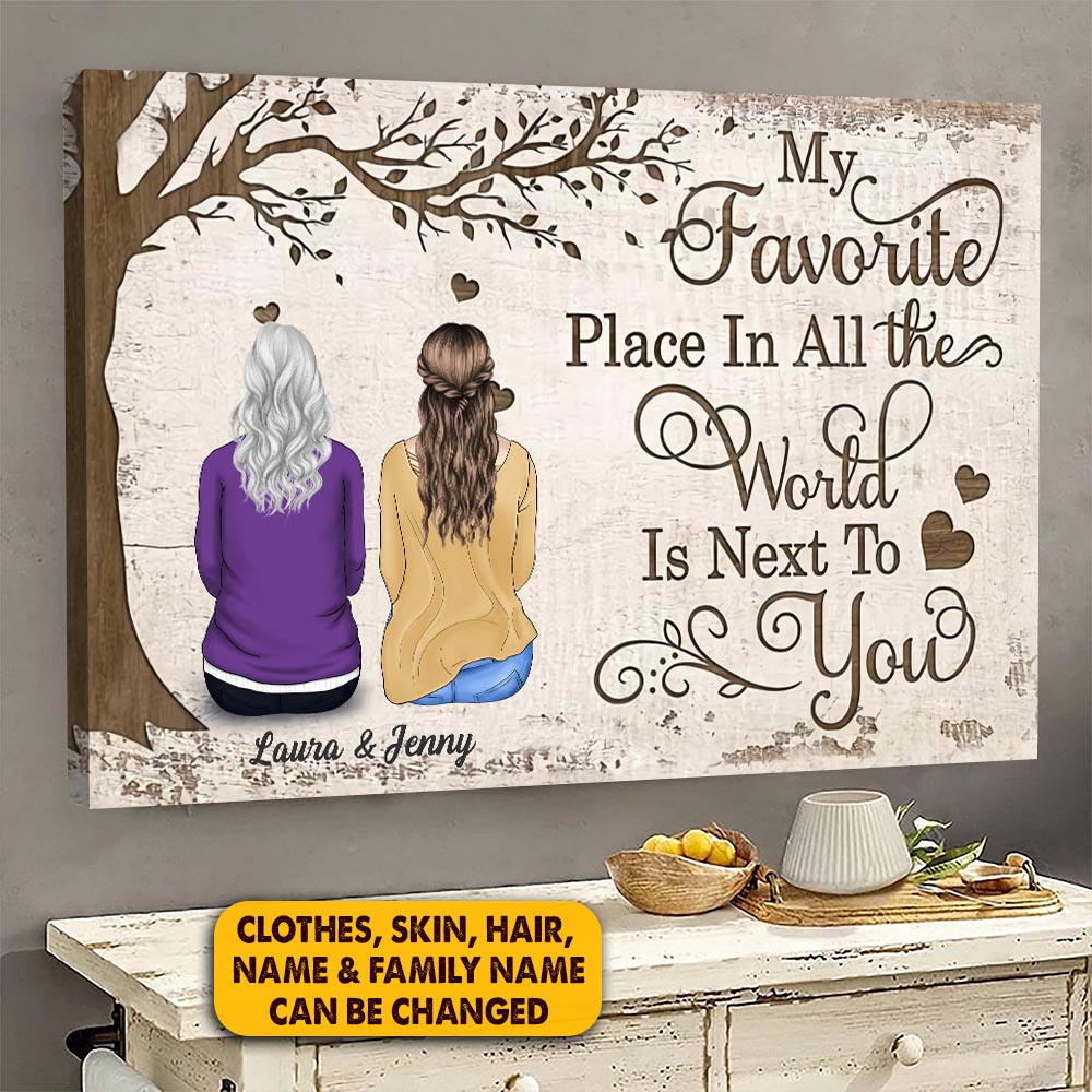 Personalized Canvas Gift For Mom - Custom Gifts For Mom - My Favorite Place In All The World Is Next To You Poster Canvas