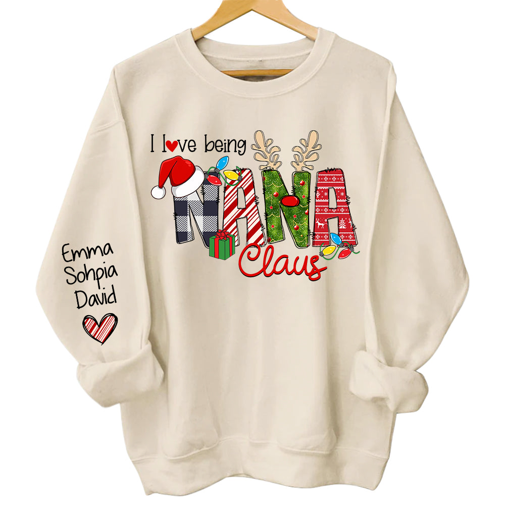 I Love Being Nana Claus - Custom Grandma With Grandkids Name On The Sleeve