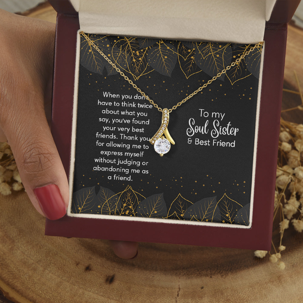 Personalized To My Soul Sister Alluring Beauty Necklace - When You Do Not Have To Think Twice About What You Say Soul Sister Alluring Beauty Necklace