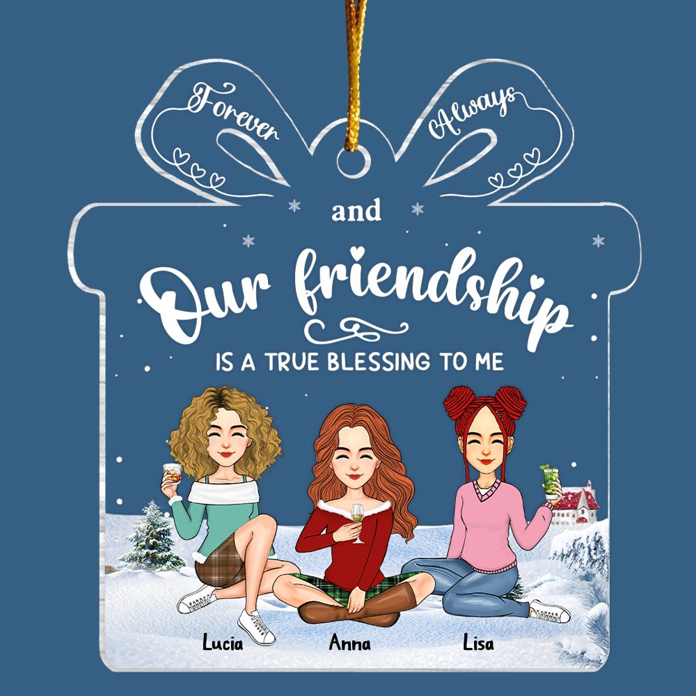 Friendship Is A True Blessing To Me - Personalized Custom Ornament - Acrylic Custom Shaped - Christmas Gift For Best Friends, BFF, Sisters