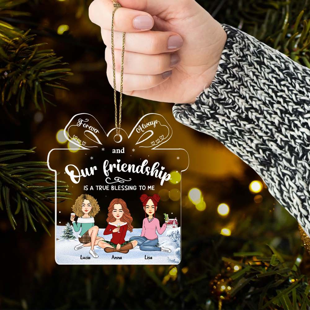 Friendship Is A True Blessing To Me - Personalized Custom Ornament - Acrylic Custom Shaped - Christmas Gift For Best Friends, BFF, Sisters