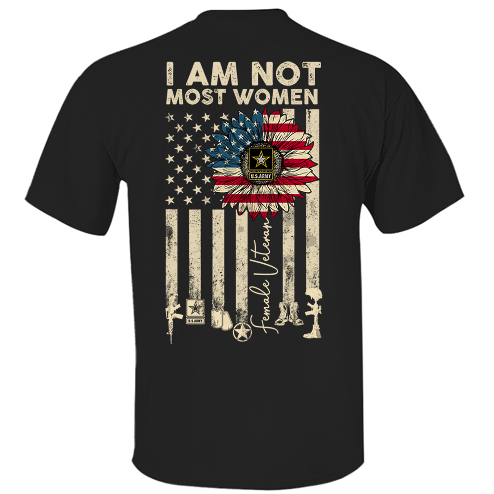 I Am Not Most Women Flag Sunflower America Personalized Shirt For Female Veteran K1702