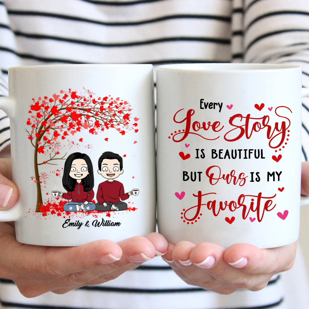 Every Love Story Is Beauty But Ours Is My Favorite Couple Custom Mug Gift For Couple