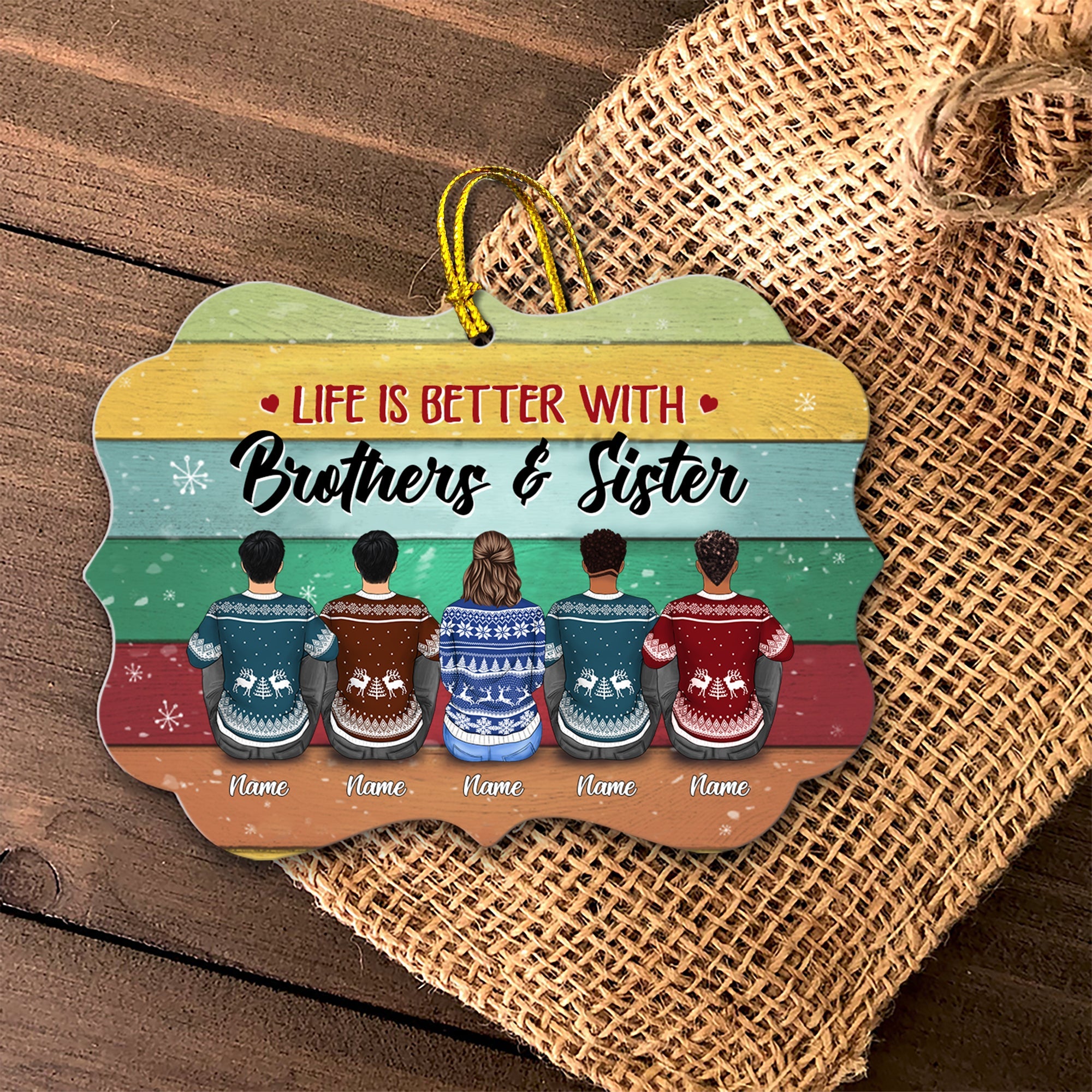 Life Is Better With Brothers And Sisters Personalized Ornament Gift For Sister Brother