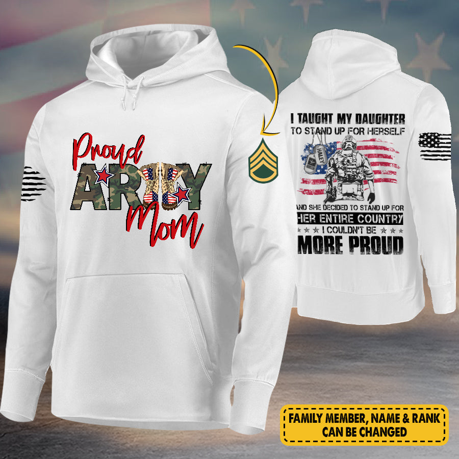 Personalized Proud Army Mom - I Taught My Son To Stand Up For Himself Family All Over Print Shirts