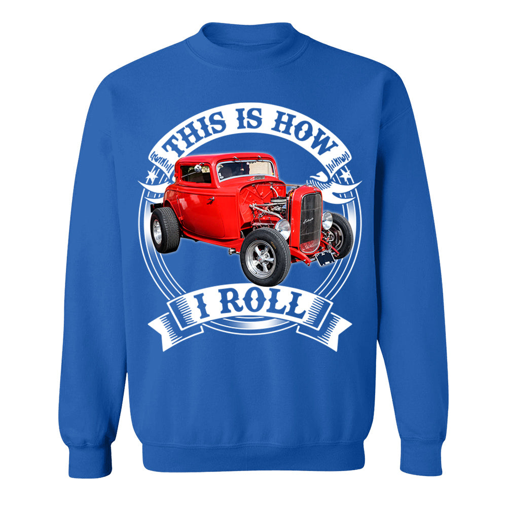This Is How I Roll Hot Rod Custom Photo T-shirt For Hot Rod Lovers H2511