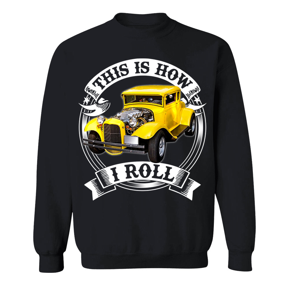 This Is How I Roll Hot Rod Custom Photo T-shirt For Hot Rod Lovers H2511