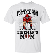 I'm Not Just Any Football Mom I Am The Lineman's Mom Personalized Shirt For Football Mom K1702