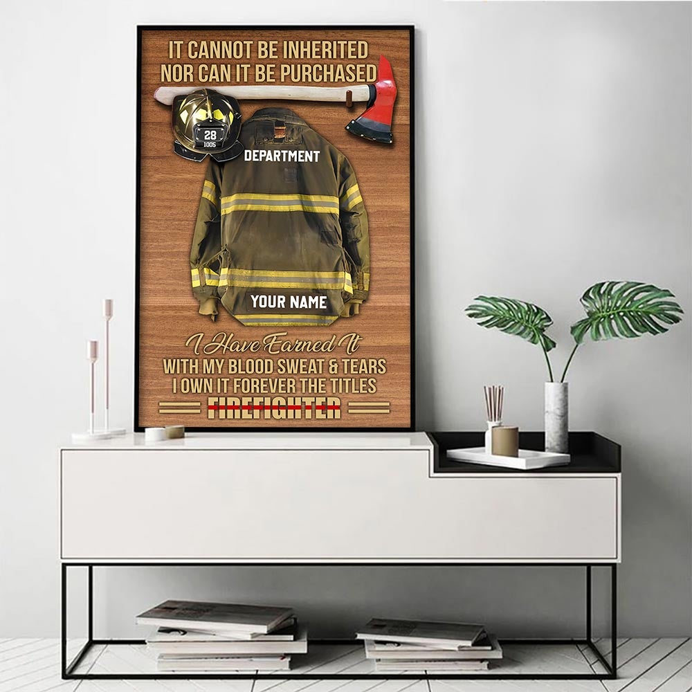 It Cannot Be Inherited Nor Can It Be Purchased Personalized Firefighter Armor Clothes And Helmet Canvas For Fireman