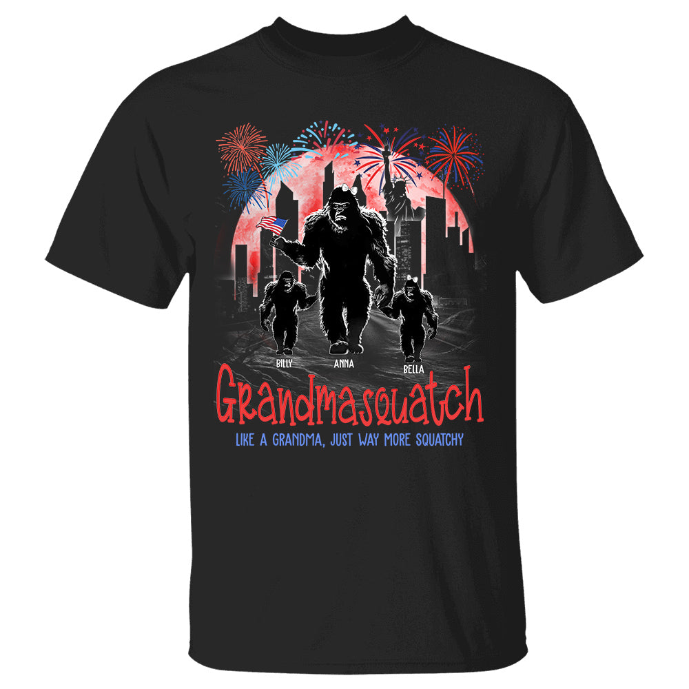 Nanasquatch, Like A Grandma, Just Way More Squatchy 4th of July - Personalized Shirt