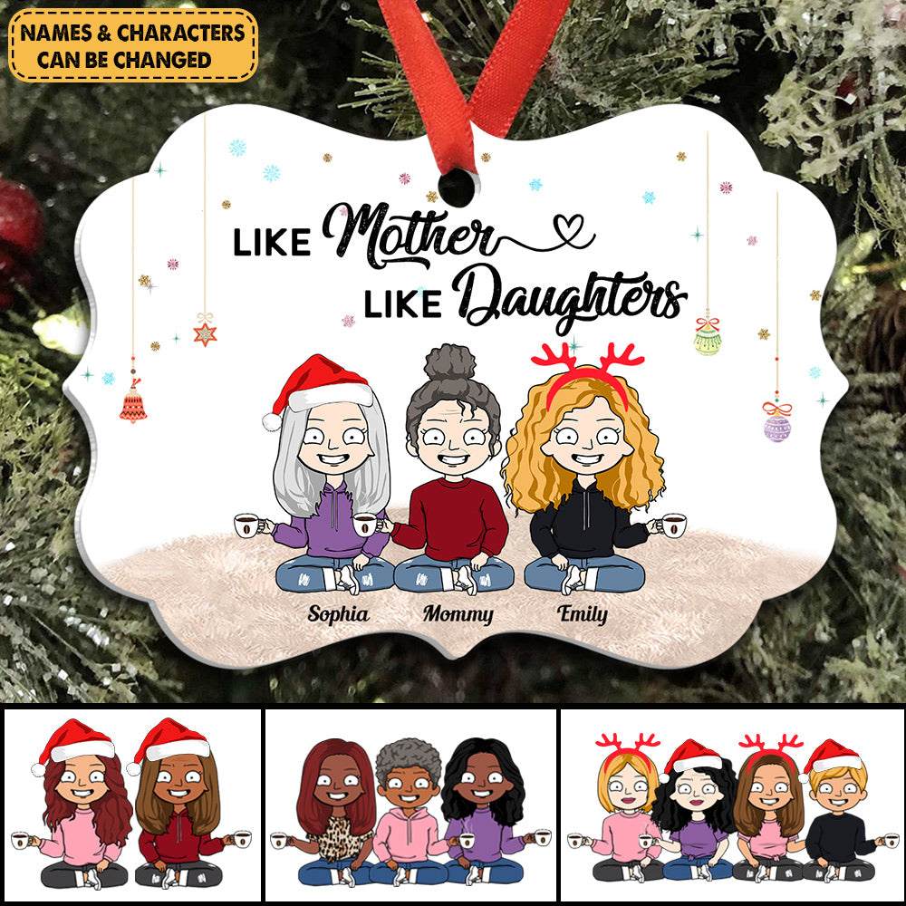 Like Mother Like Daughters Personalized Ornament Gift For Mother Daughter