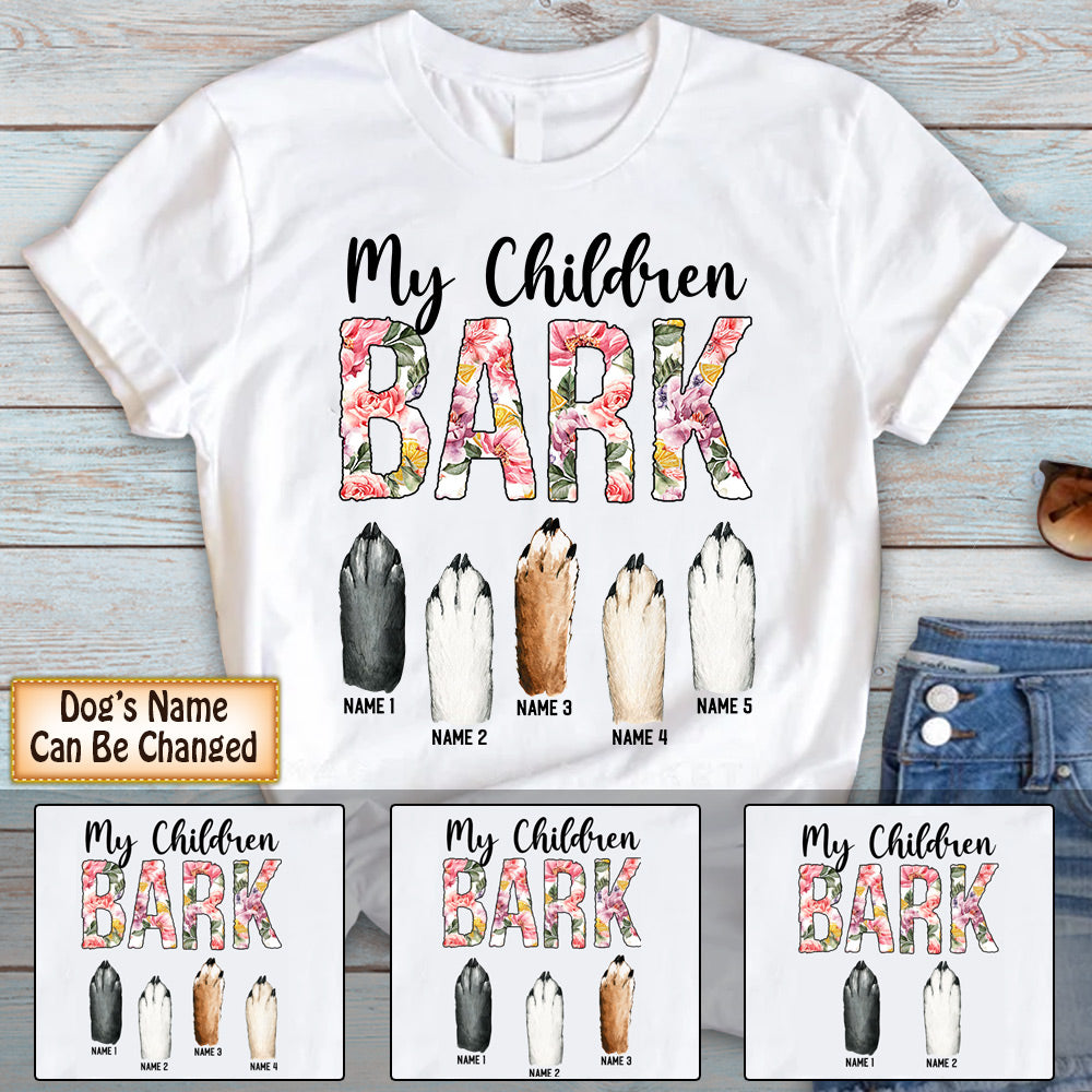 Personalized Shirt My Children Bark Dog Paws Shirt For Dog Lovers Hk10