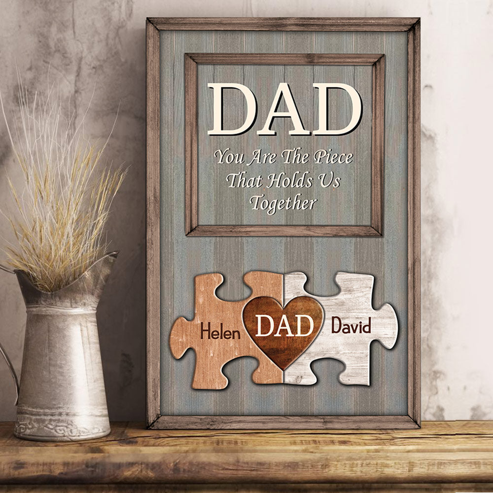 Dad You Are The Piece That Holds Us Together Custom Puzzle Canvas Print Gift For Father