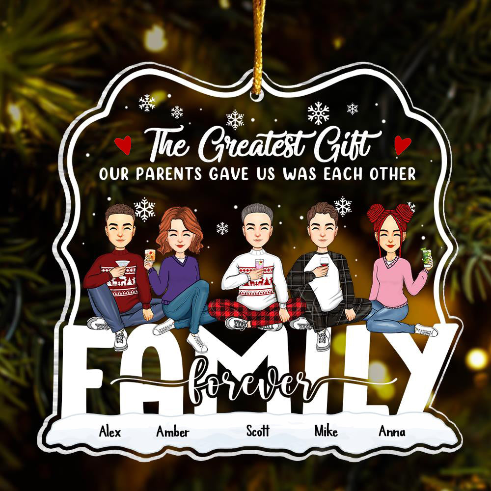 The Greatest Gift Our Parents Gave Us Was Each Other Christmas Ornament Gift For Siblings, Sisters, Brothers, Christmas Gift NA02