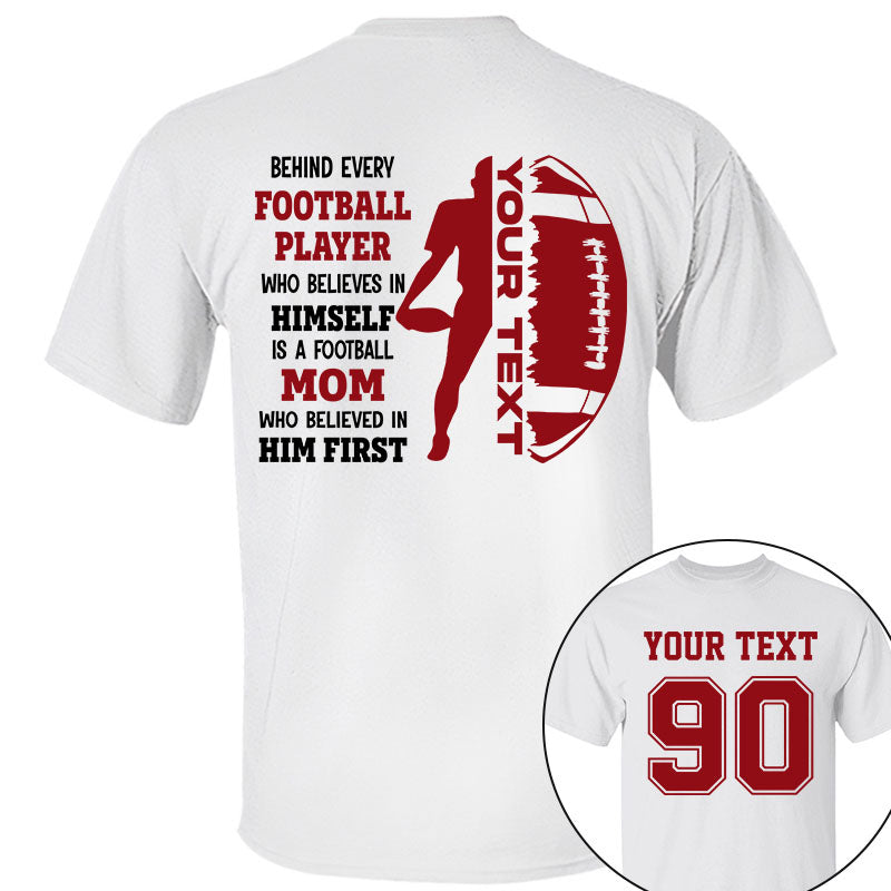 Behind Every Sport Player Who Believes In Himself Personalized Shirt For GameDay K1702