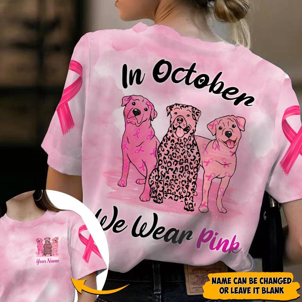 Rottweiler In October We Wear Pink, Breast Cancer Awareness Personalized All Over Print Shirt