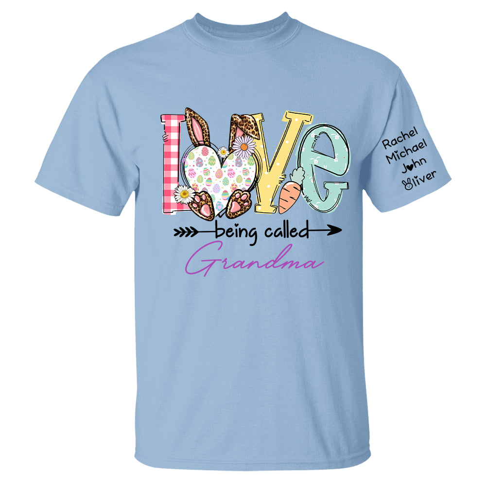 Love Being Called Grandma - Personalized Shirt For Grandma, Easter Day Shirt