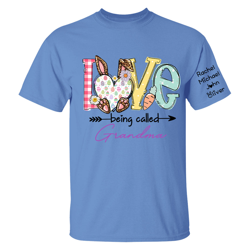 Love Being Called Grandma - Personalized Shirt For Grandma, Easter Day Shirt