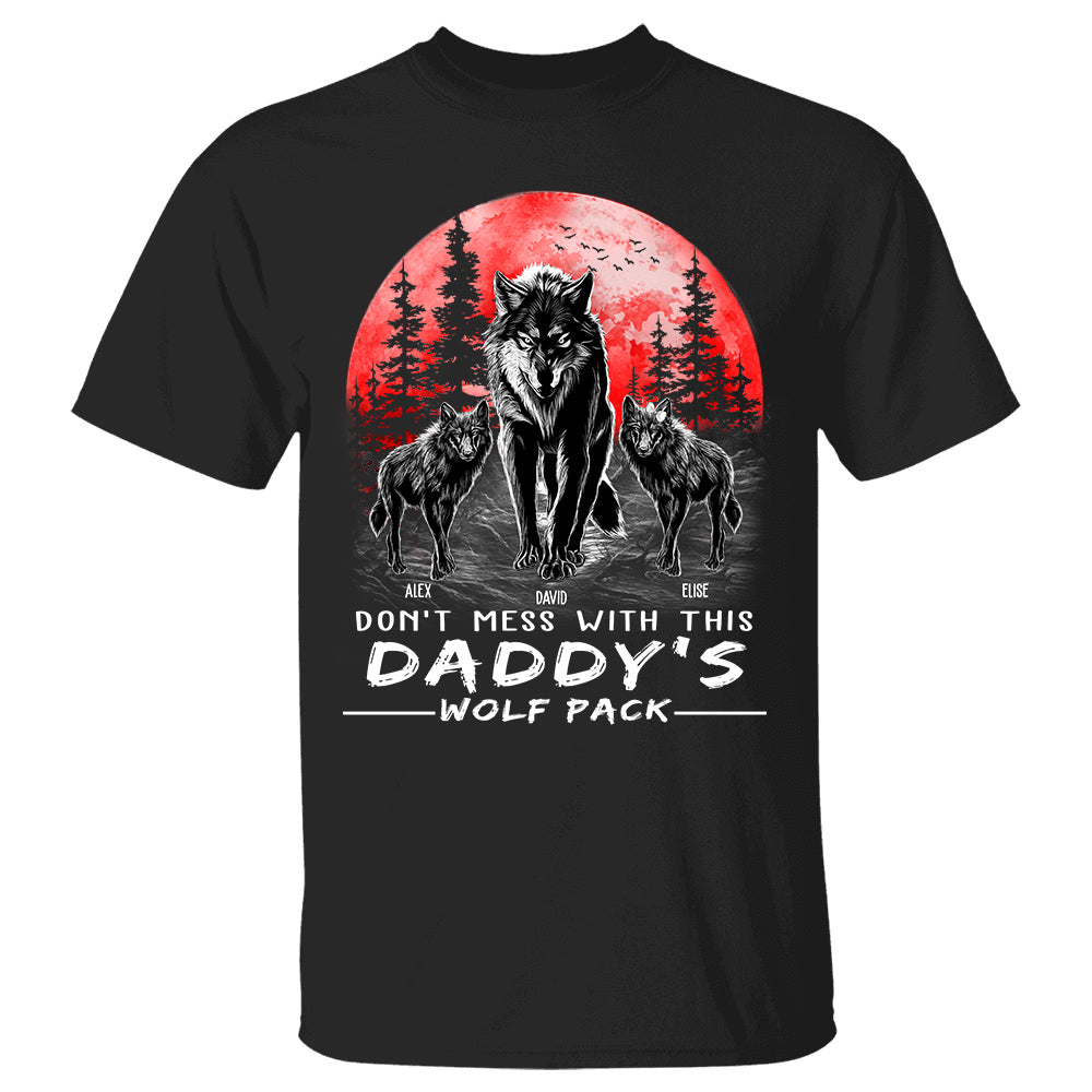 Don't Mess With This Daddy's Wolf Pack Personalized Shirt