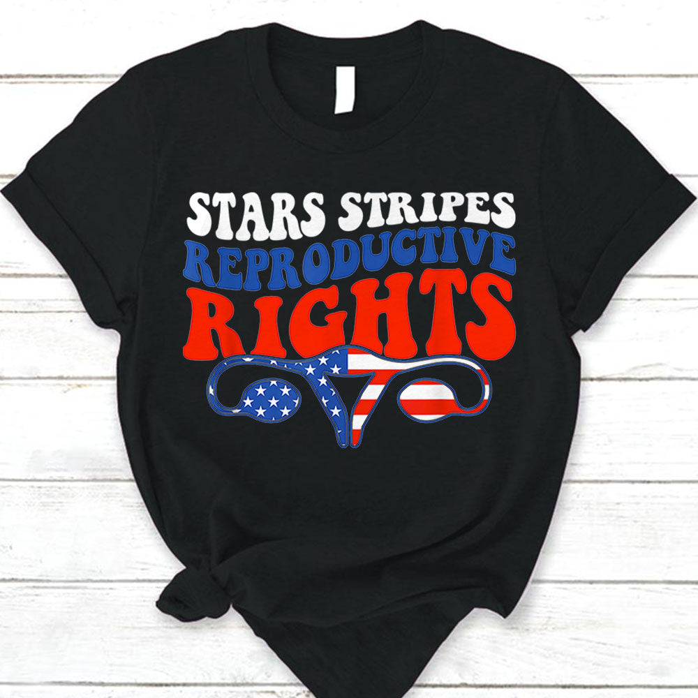 Stars Stripes Reproductive Rights Patriotic 4Th Of July T-Shirt