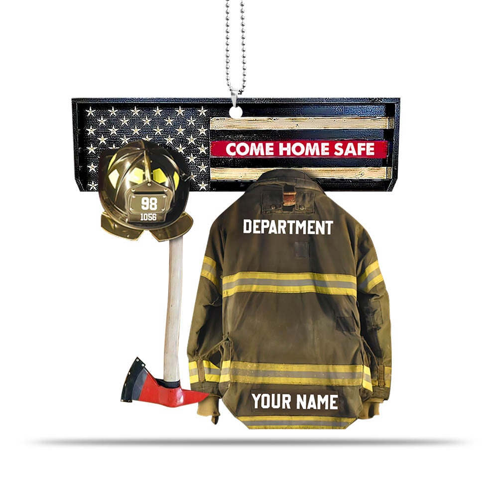 Come Home Safe Firefighter Personalized Car Ornament Gift For Firefighter Fireman