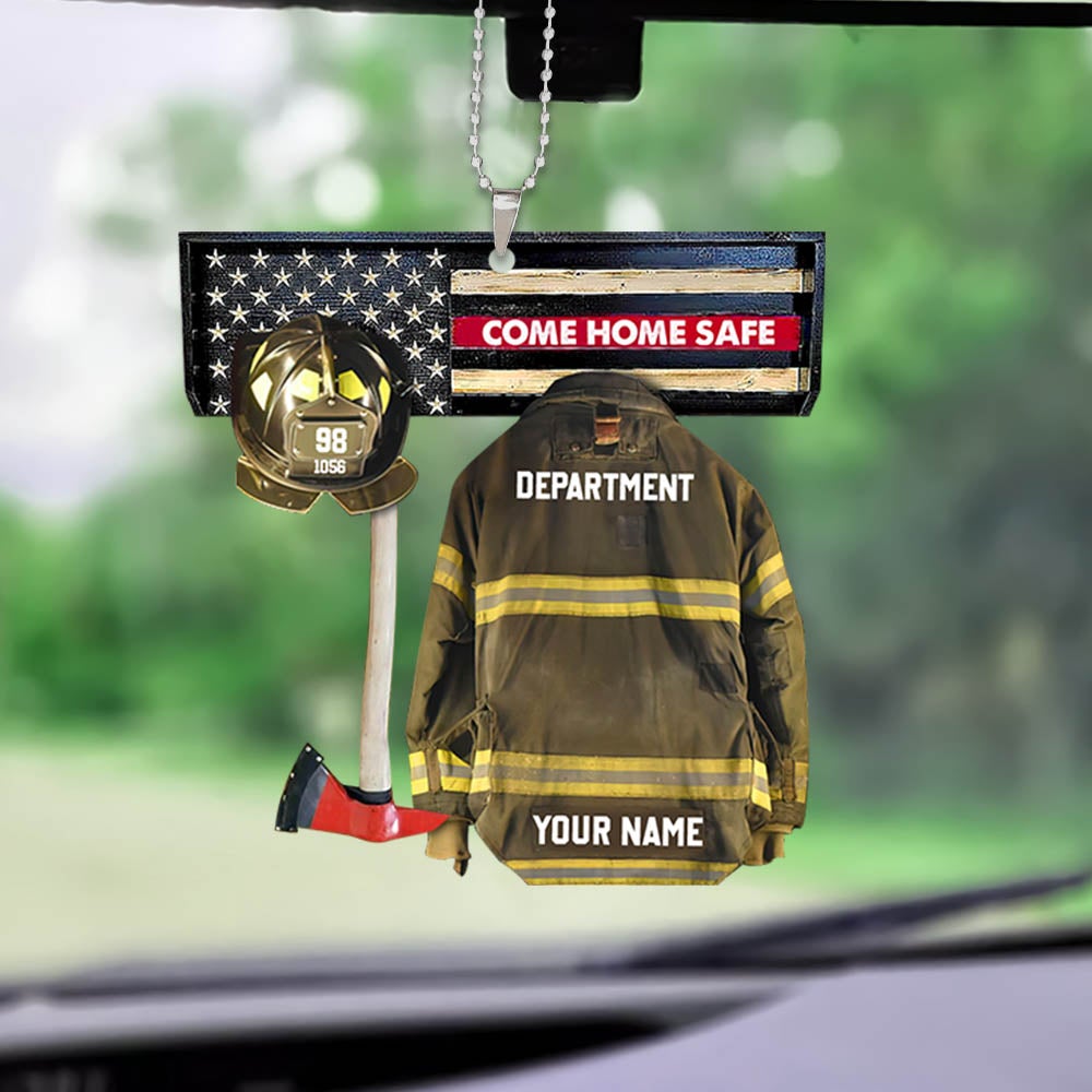 Come Home Safe Firefighter Personalized Car Ornament Gift For Firefighter Fireman
