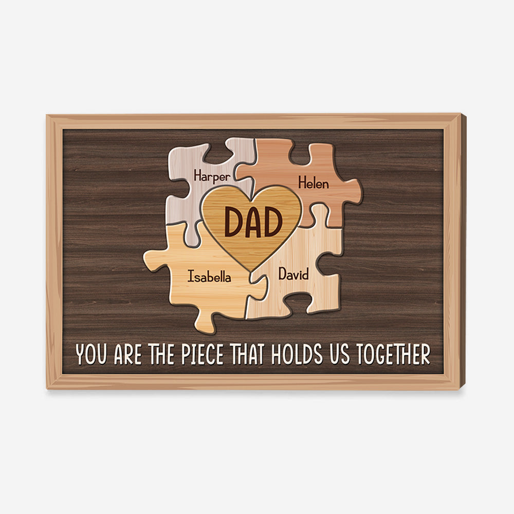 Dad You Are The Piece That Holds Us Together - Personalized Canvas