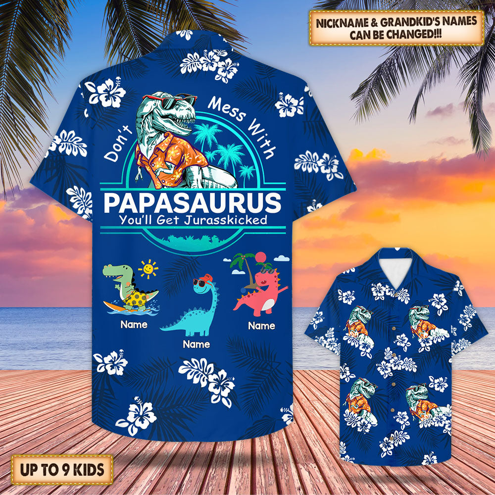 Don't Mess With Papasaurus Custom Hawaiian Shirt Gift For Dad - Aloha Shirt Best Gift For Grandpa