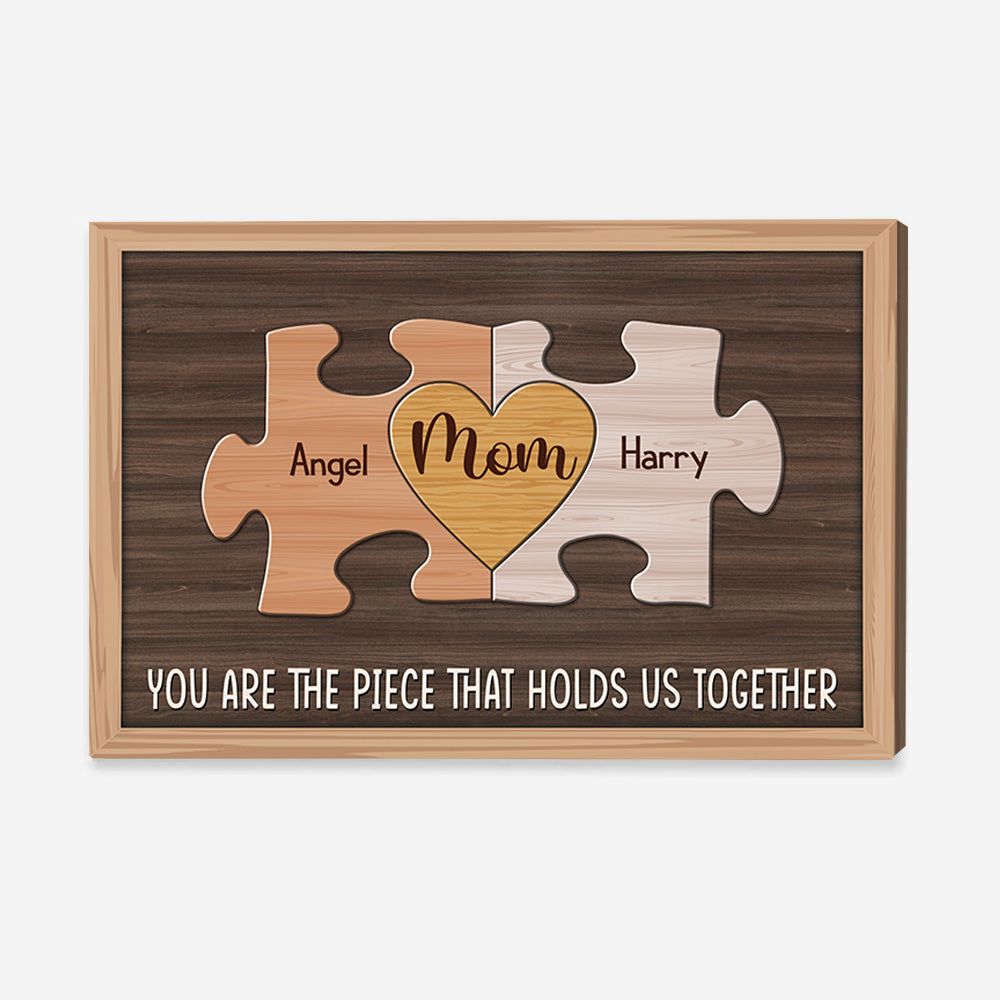 Mom You Are The Piece That Holds Us Together - Personalized Canvas Ver2