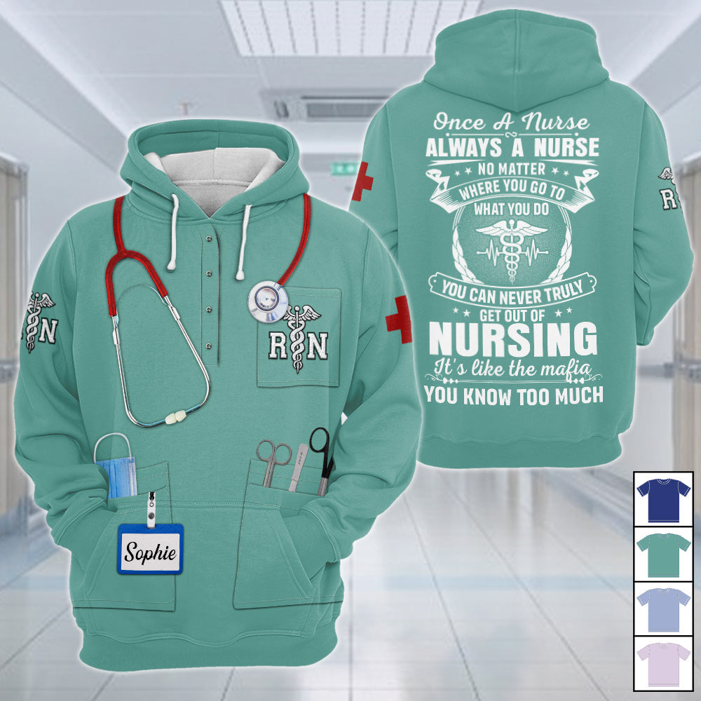 Personalized Shirt Once A Nurse Always A Nurse Custom Name 3D All Over Print Shirts Hoodie Shirt For Nurse K1702
