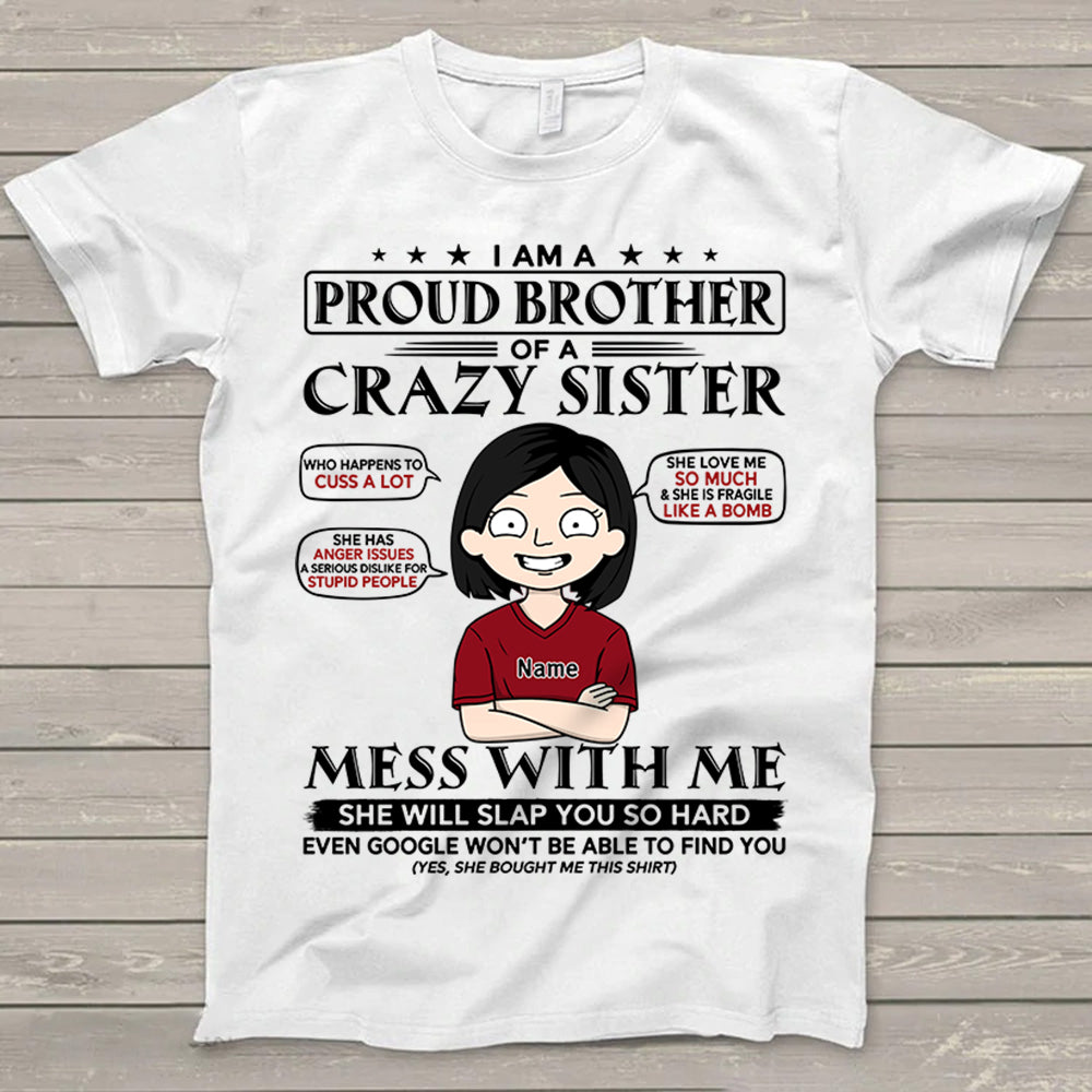 I Am A Proud Sister Brother Of A Crazy Sister Personalized T-Shirt For Brother And Sister