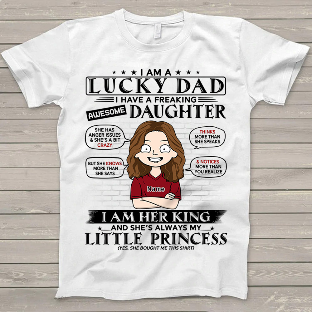 I Am A Lucky Dad I Have A Freaking Awesome Daughter Shirt