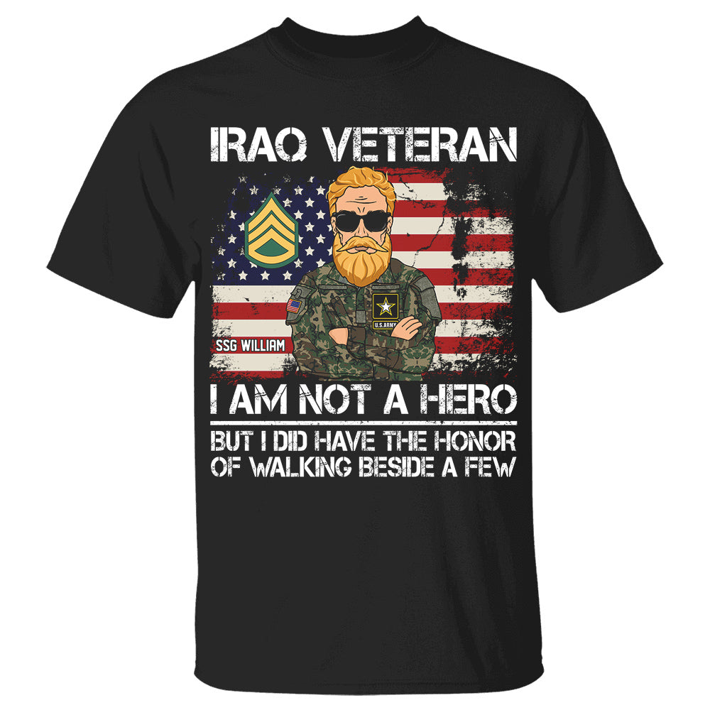 I Am Not A Hero But I Did Have The Honor Of Walking Beside A Few Personalized Shirt For Veteran Custom Title H2511