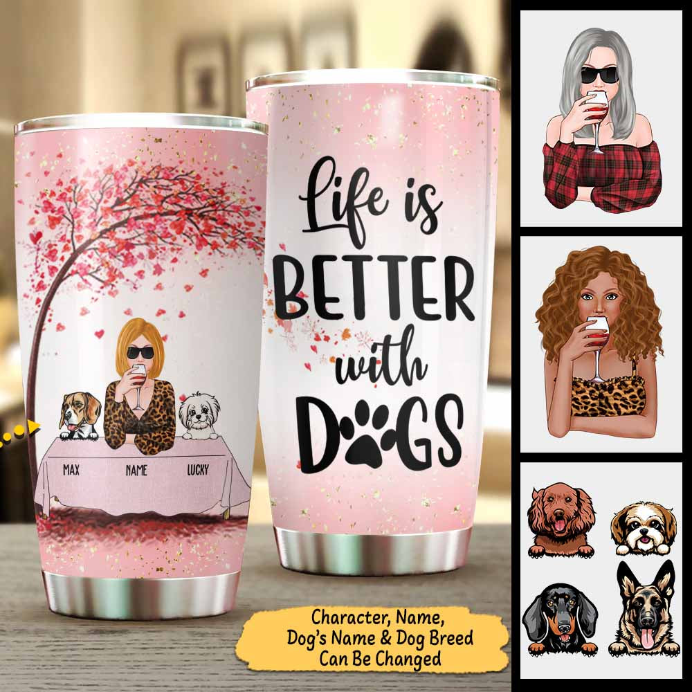 Personalized Woman With Dog, Custom Tumbler, Life Is Better With Dogs, Dog Mom, Gifts For Dog Lovers