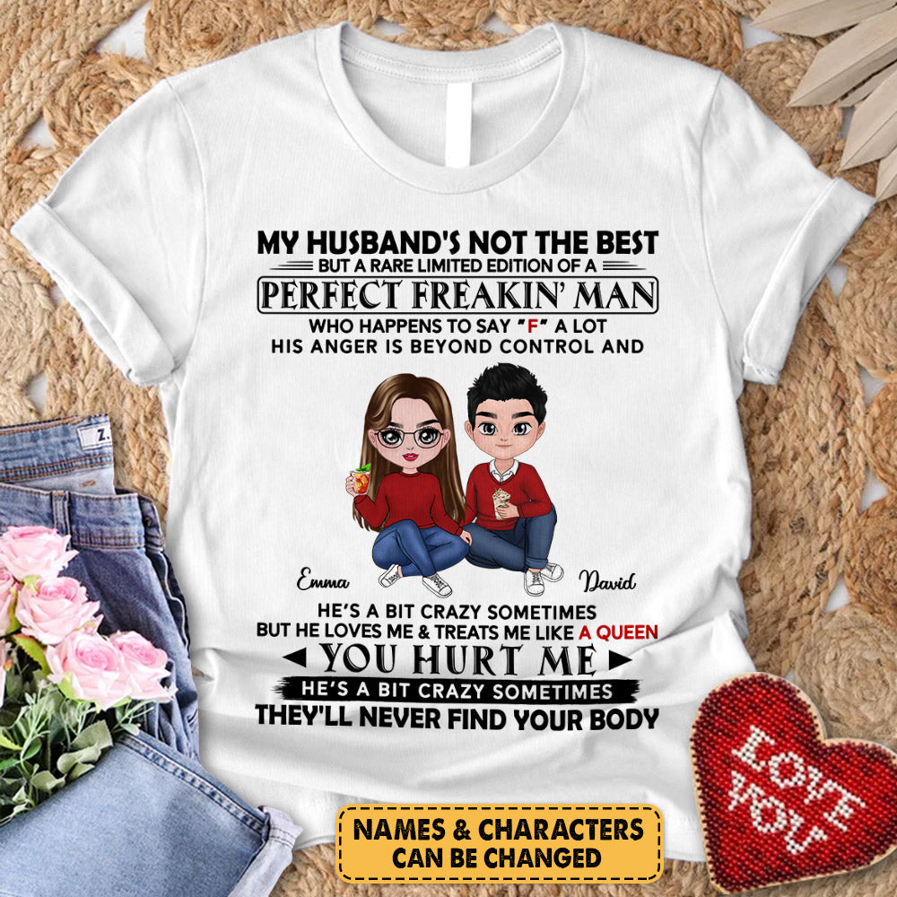 My Husband Is Not The Best But A Rare Limited Edition Shirt Gift For Wife - Custom Gifts For Wife - Valentines Day Gift For Her