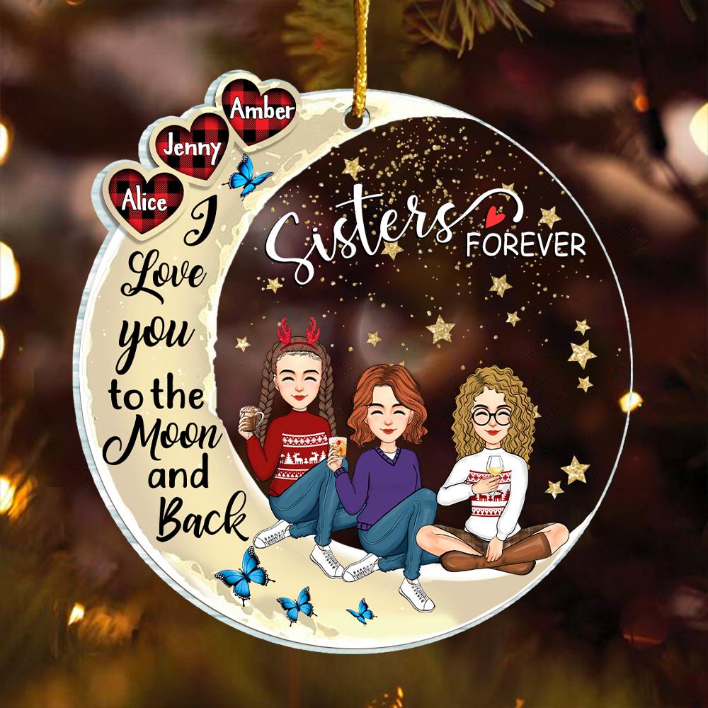 Sister Forever - I Love You To The Moon And Back Personalized Acrylic Ornament