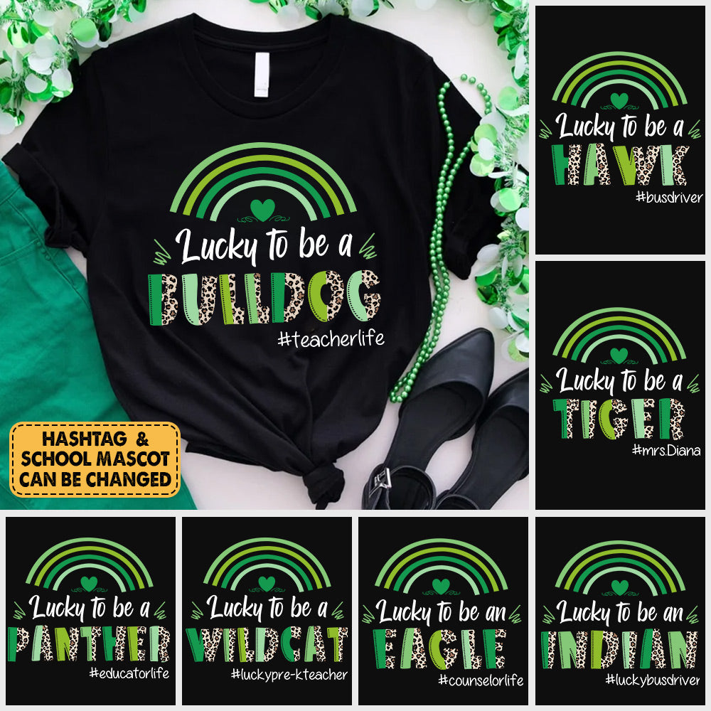 Personalized Lucky To Be A School Mascot - Custom Teacher St. Patrick's Day Shirt School Spirit Shirt