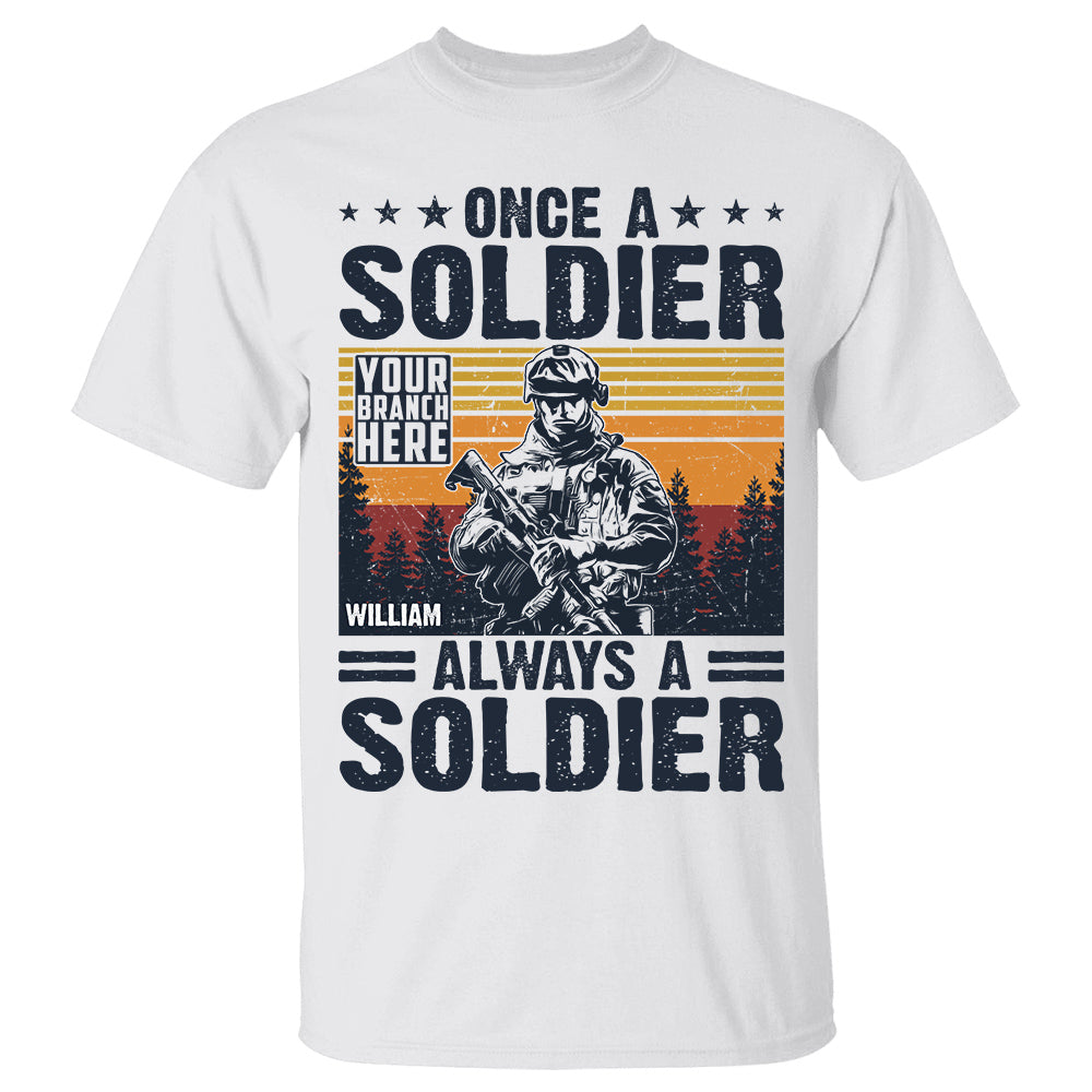 Once A Soldier Always A Soldier Vintage Personalized Shirt For Veterans H2511