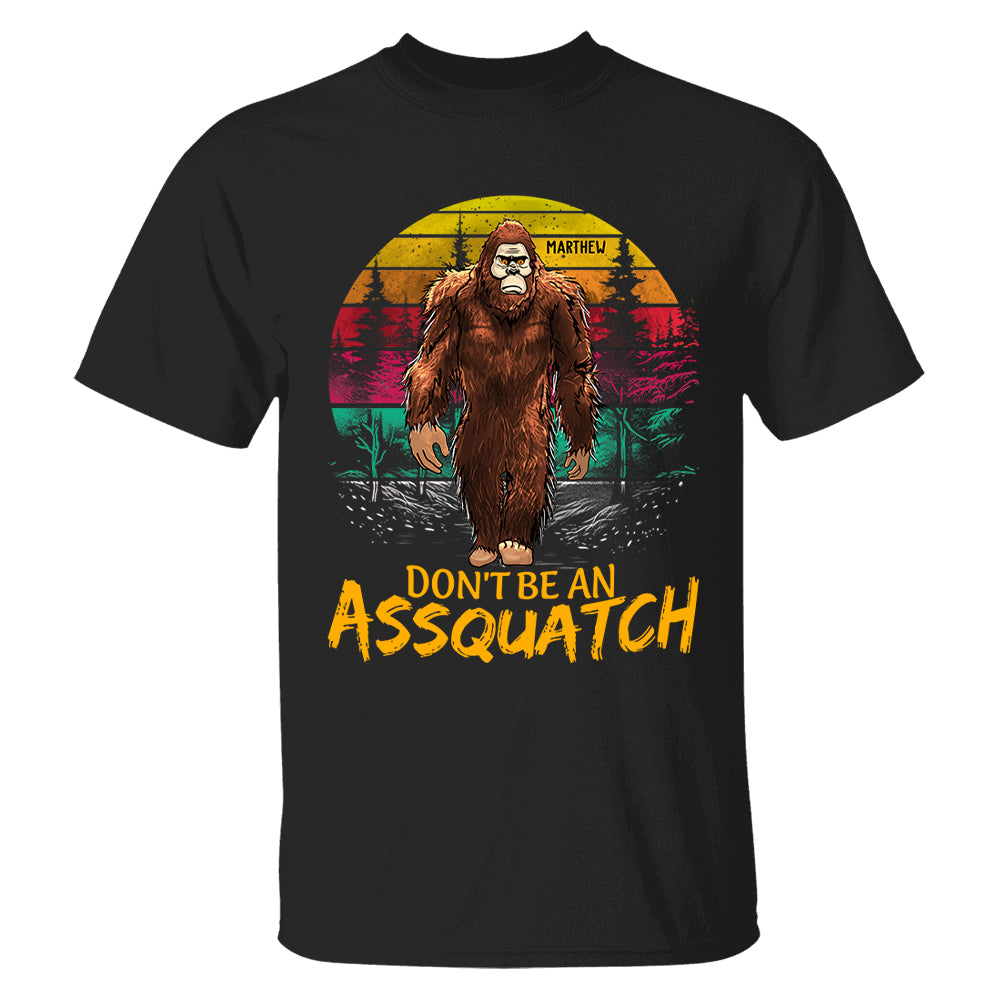 Custom Don't Be An Assquatch Vintage Shirt, Camping Shirt, Bigfoot Funny Shirt