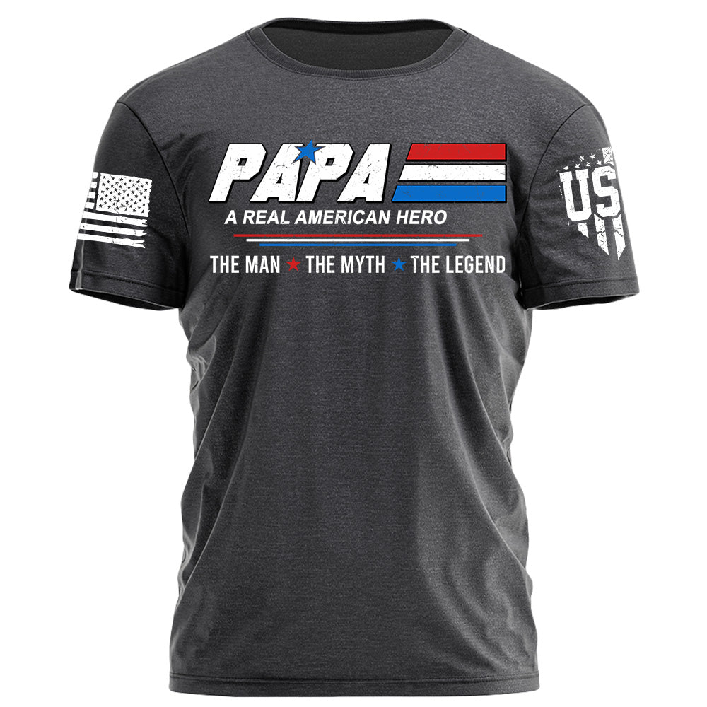 Papa A Real American Hero The Man The Myth The Legend Personalized Shirt For Grandpas