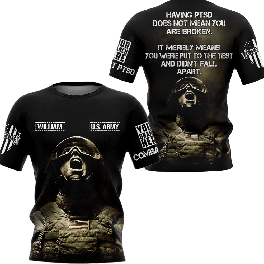 Having PTSD Does Not Mean You Are Broken Personalized All Over Print Shirt For Veteran PTSD Shirt H2511