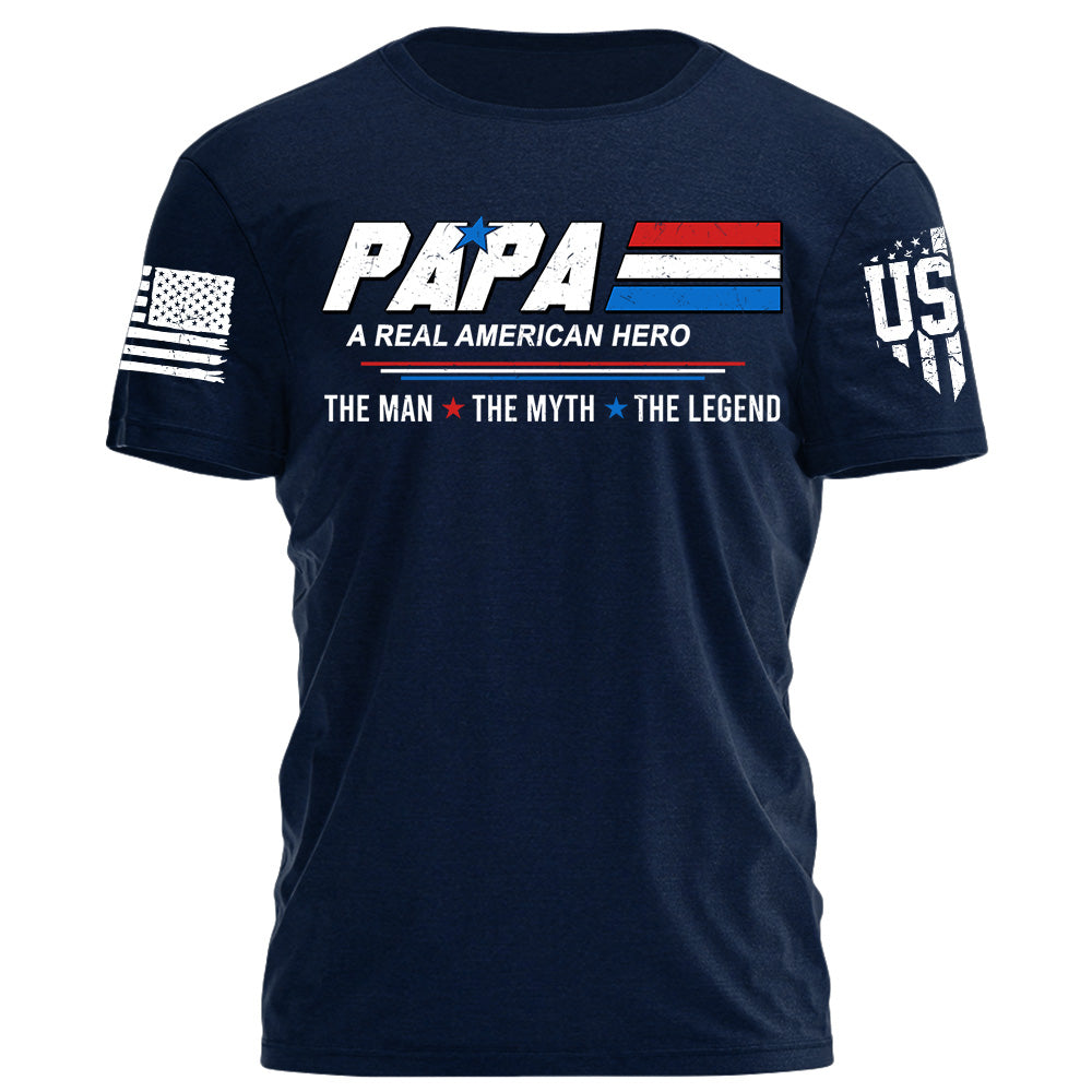 Papa A Real American Hero The Man The Myth The Legend Personalized Shirt For Grandpas
